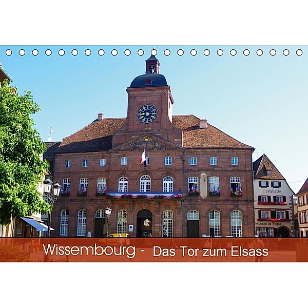 Wissembourg - Tor zum Elsass (Tischkalender 2021 DIN A5 quer), Günter Ruhm, Mannheim