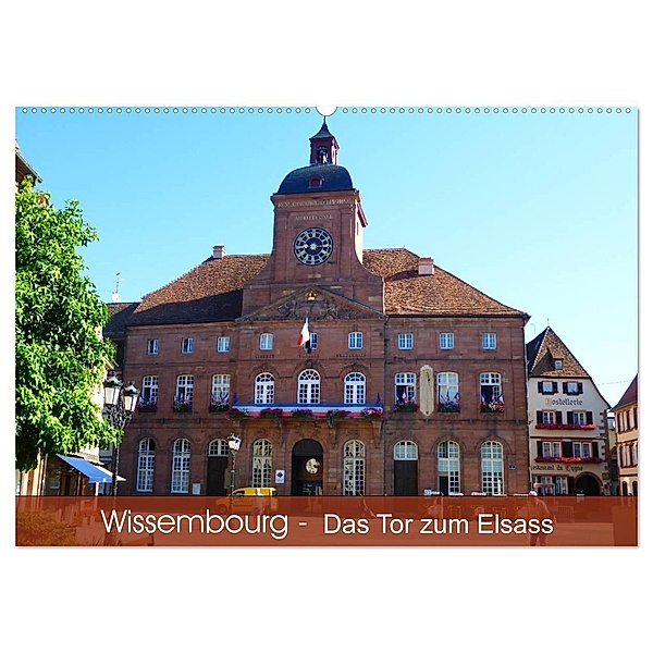 Wissembourg - Tor zum Elsass (Wandkalender 2024 DIN A2 quer), CALVENDO Monatskalender, Mannheim, Günter Ruhm