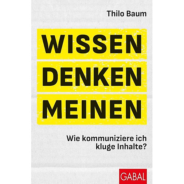 Wissen, denken, meinen / Dein Leben, Thilo Baum