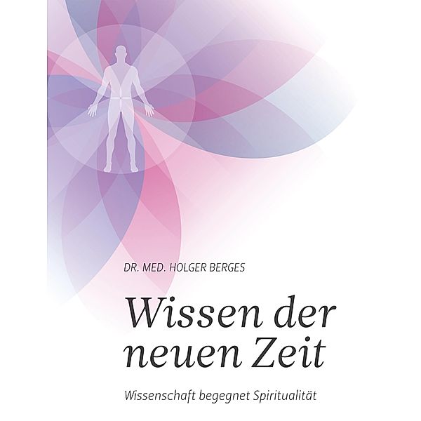 Wissen der neuen Zeit, Holger Berges