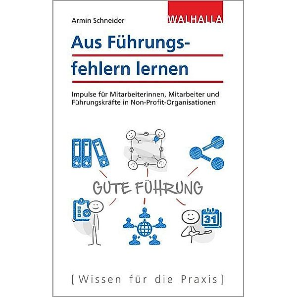 Wissen für die Praxis / Aus Führungsfehlern lernen, Achim Schneider