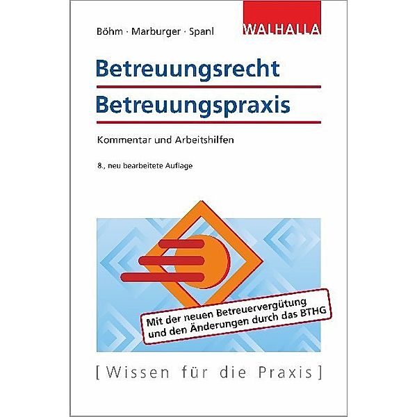 Wissen für die Praxis / Betreuungsrecht, Betreuungspraxis Ausgabe 2020, Horst Böhm, Horst Marburger, Reinhold Spanl