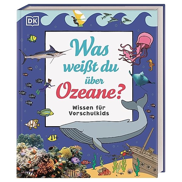 Wissen für Vorschulkids. Was weisst du über Ozeane?, Ben Hubbard, Andrea Mills