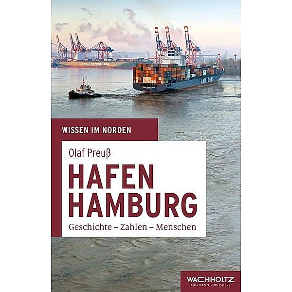 Wissen im Norden / Hafen Hamburg, Olaf Preuß