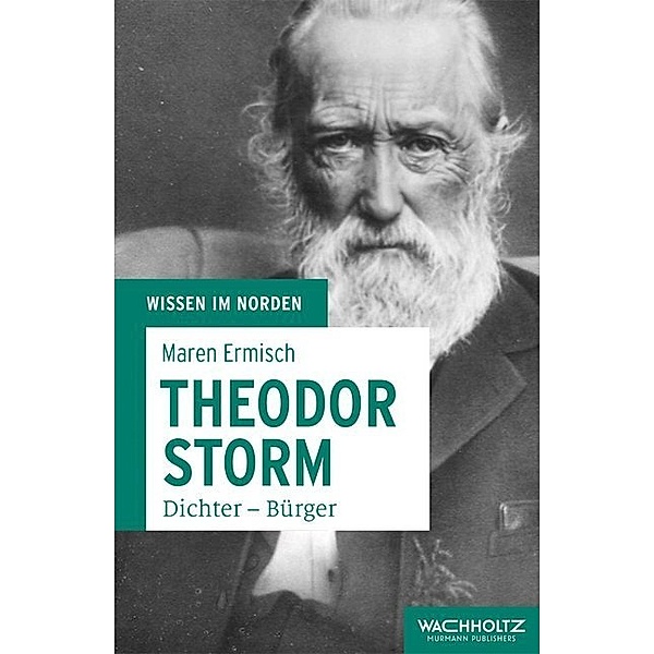 Wissen im Norden / Theodor Storm, Maren Ermisch