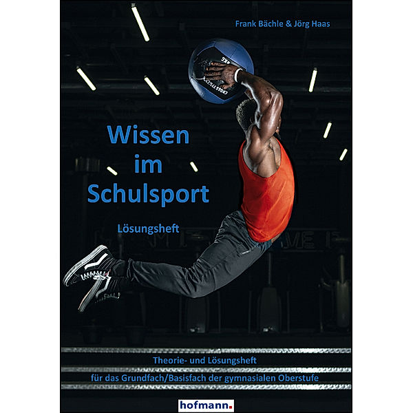 Wissen im Schulsport - Lösungsheft, Frank Bächle, Jörg Haas