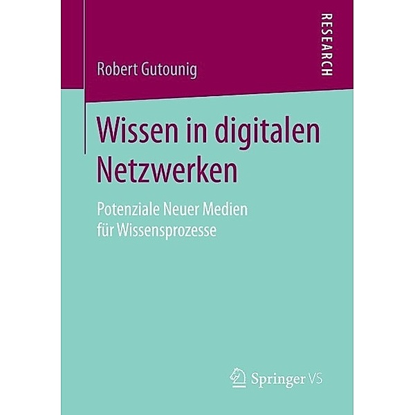 Wissen in digitalen Netzwerken, Robert Gutounig