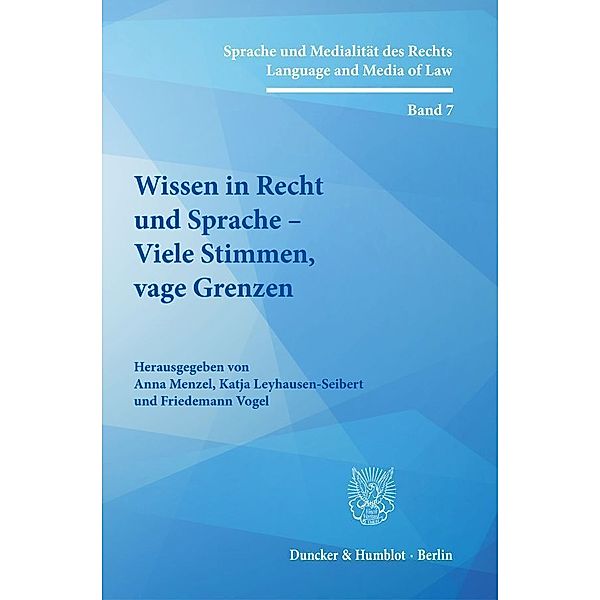 Wissen in Recht und Sprache - Viele Stimmen, vage Grenzen.