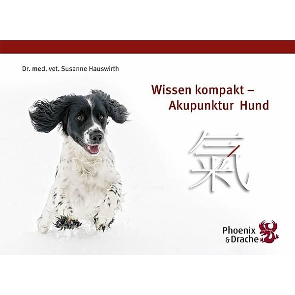 Wissen kompakt - Akupunktur Hund, Susanne Hauswirth