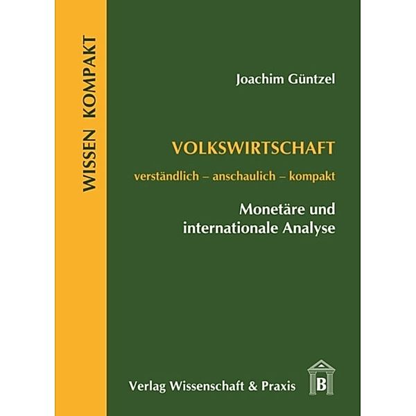 Wissen Kompakt / Volkswirtschaft - Monetäre und internationale Analyse., Joachim Güntzel