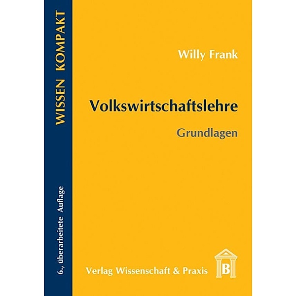 Wissen Kompakt / Volkswirtschaftslehre, Willy Frank