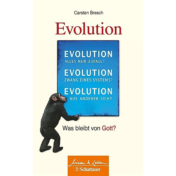 Wissen & Leben: Die Evolution, Carsten Bresch