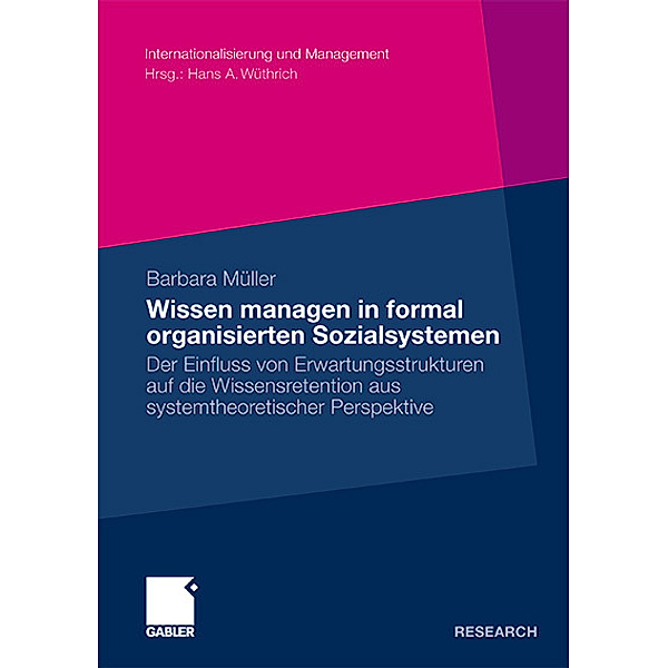 Wissen managen in formal organisierten Sozialsystemen, Barbara Müller