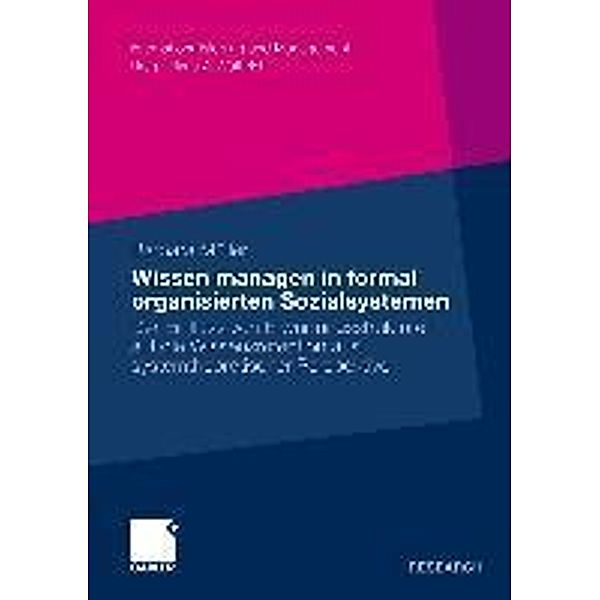 Wissen managen in formal organisierten Sozialsystemen / Internationalisierung und Management, Barbara Müller