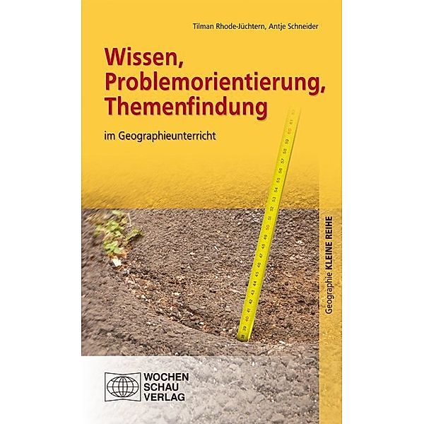 Wissen, Problemorientierung, Themenfindung, Tilman Rhode-Jüchtern, Antje Schneider