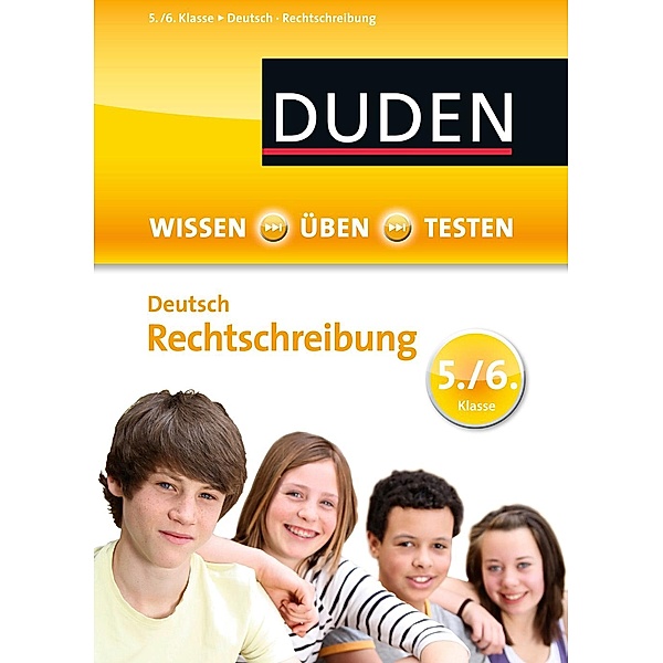 Wissen - Üben - Testen: Deutsch - Rechtschreibung 5./6. Klasse / Duden, Birgit Kölmel