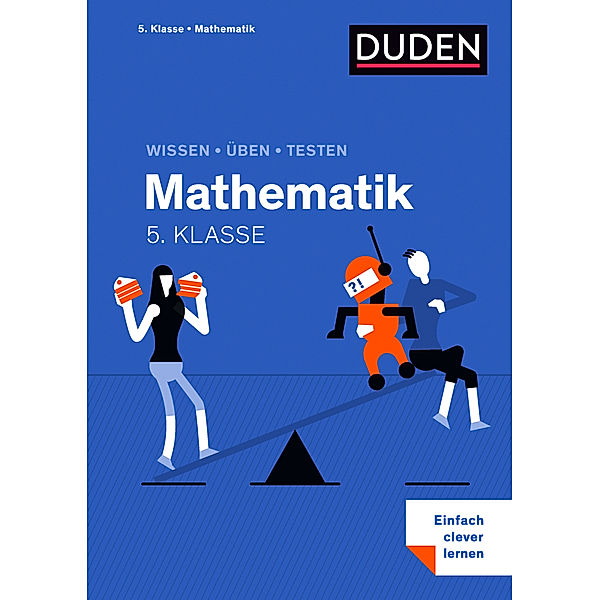 Wissen - Üben - Testen: Mathematik 5. Klasse