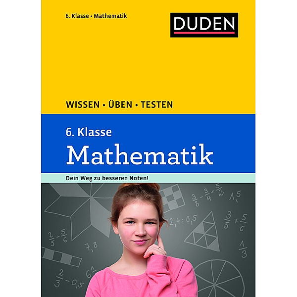 Wissen-Üben-Testen / Wissen - Üben - Testen: Mathematik 6. Klasse, Timo Witschass