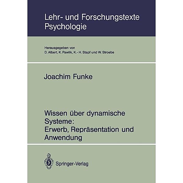 Wissen über dynamische Systeme: Erwerb, Repräsentation und Anwendung / Lehr- und Forschungstexte Psychologie Bd.43, Joachim Funke