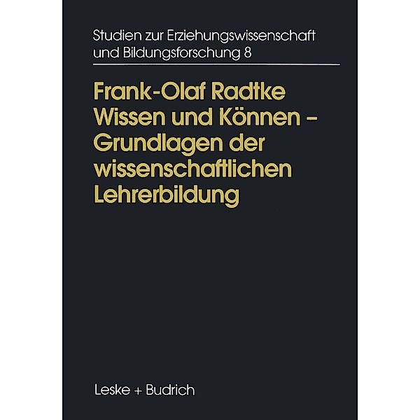 Wissen und Können / Studien zur Erziehungswissenschaft und Bildungsforschung Bd.8, Frank-Olaf Radtke