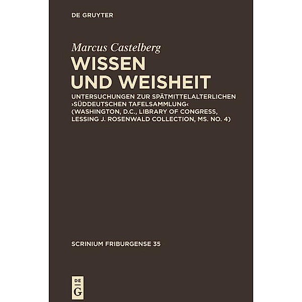 Wissen und Weisheit / Scrinium Friburgense Bd.35, Marcus Castelberg