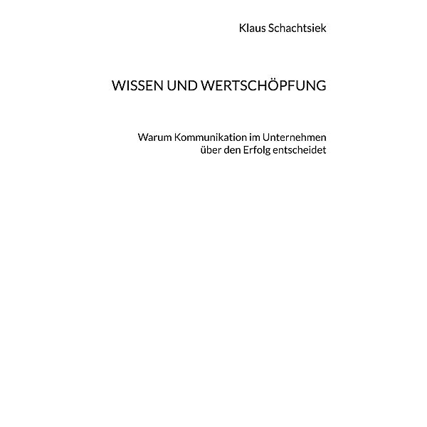 Wissen und Wertschöpfung, Klaus Schachtsiek