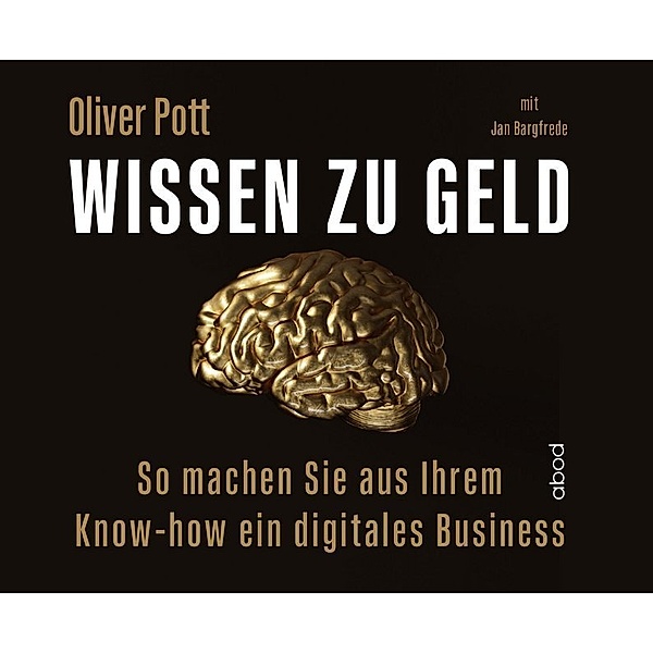 Wissen zu Geld,Audio-CD, Oliver Pott, Jan Bargfrede