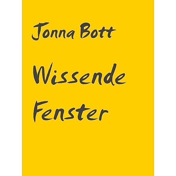 Wissende Fenster, Jonna Bott