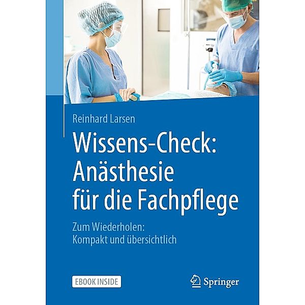 Wissens-Check: Anästhesie für die Fachpflege, Reinhard Larsen