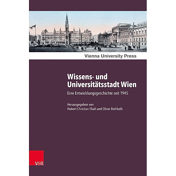 Wissens- und Universitätsstadt Wien / Zeitgeschichte im Kontext