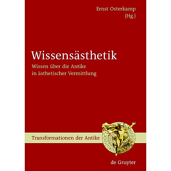 Wissensästhetik / Transformationen der Antike Bd.6