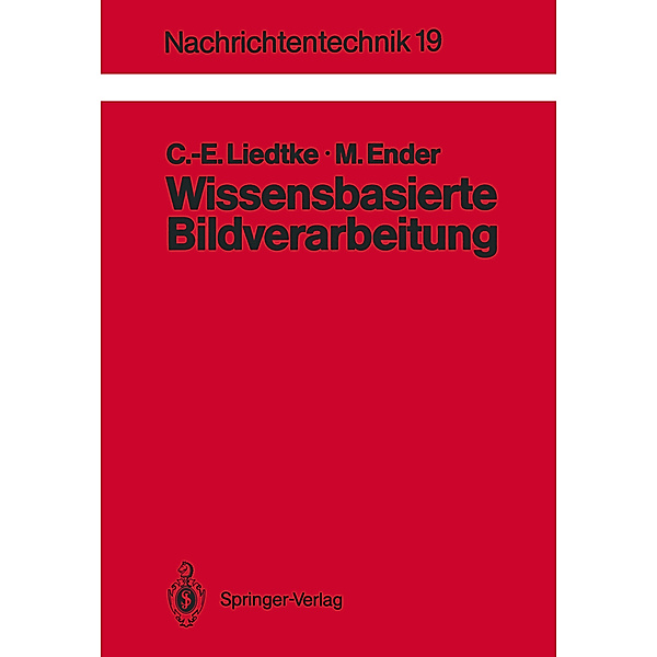 Wissensbasierte Bildverarbeitung, Claus-E. Liedtke, Manfred Ender