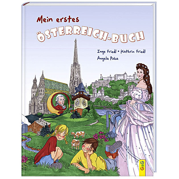 Wissensbilderbuch / Mein erstes Österreich-Buch, Inge Friedl, Kathrin Friedl