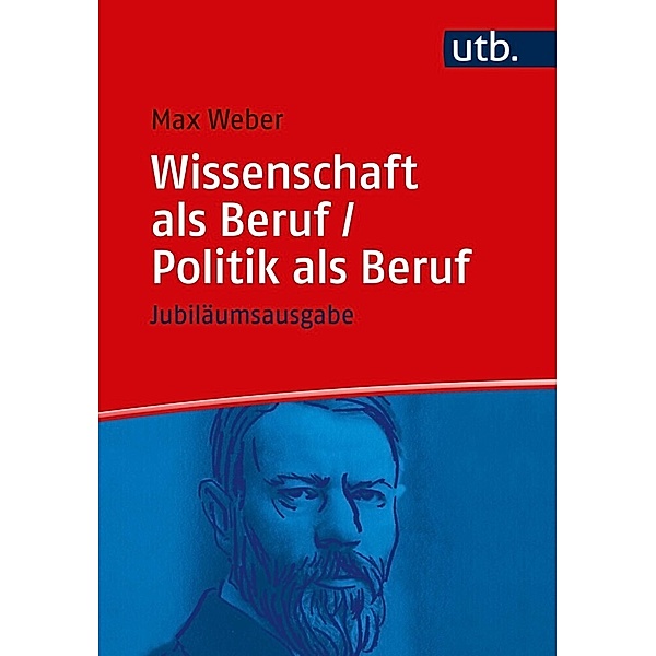 Wissenschaft als Beruf/Politik als Beruf, Max Weber