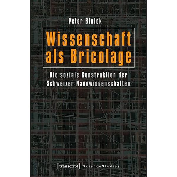 Wissenschaft als Bricolage / Science Studies, Peter Biniok