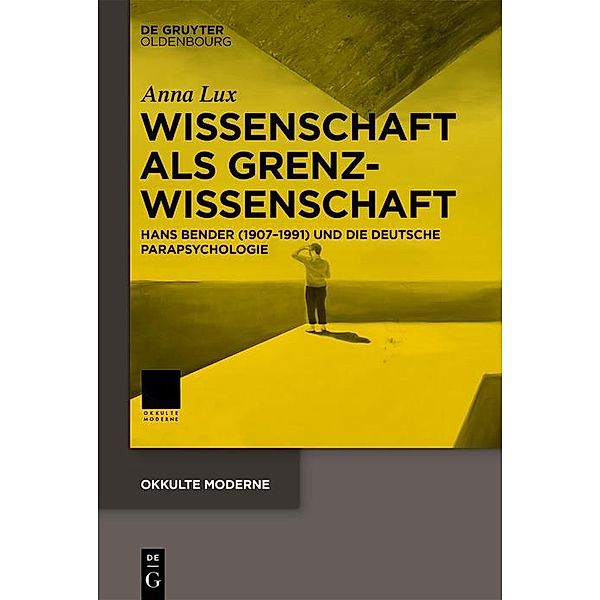 Wissenschaft als Grenzwissenschaft / Okkulte Moderne Bd.5, Anna Lux