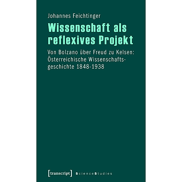 Wissenschaft als reflexives Projekt / Science Studies, Johannes Feichtinger