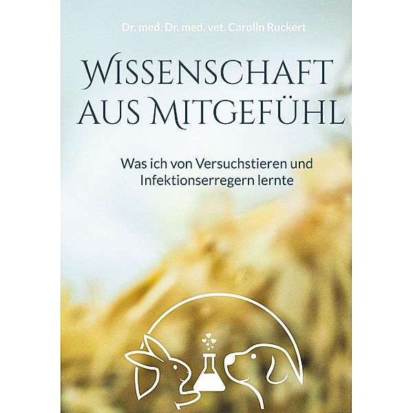 Wissenschaft aus Mitgefühl, Carolin Ruckert