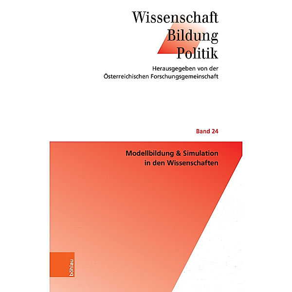 Wissenschaft - Bildung - Politik / Band 024 / Modellbildung & Simulation in den Wissenschaften