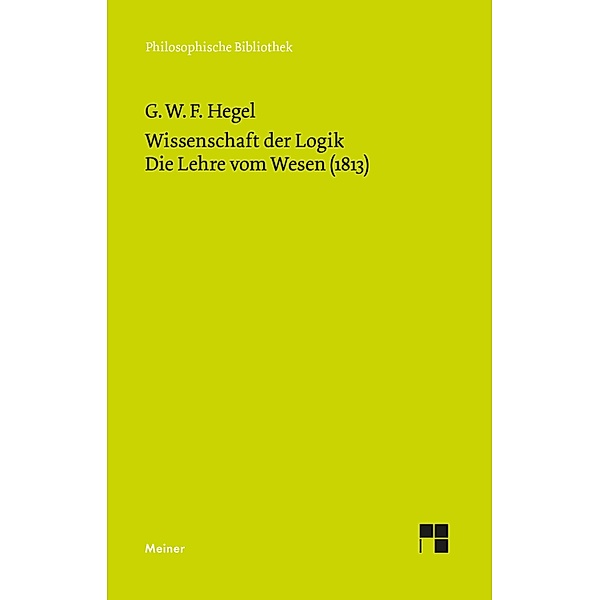 Wissenschaft der Logik. Erster Band. Die objektive Logik. Zweites Buch / Philosophische Bibliothek Bd.376, Georg Wilhelm Friedrich Hegel