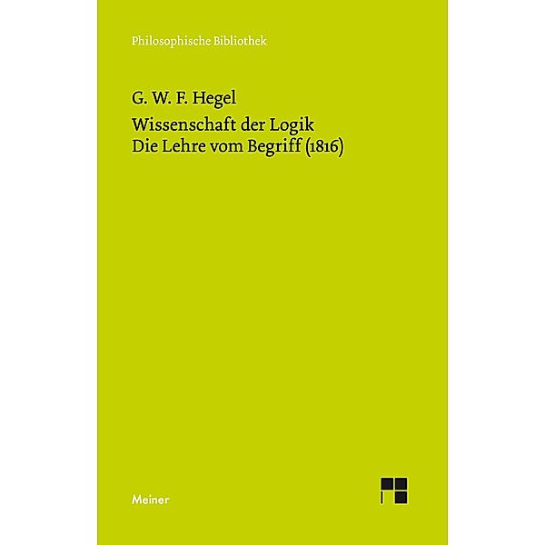 Wissenschaft der Logik. Zweiter Band / Philosophische Bibliothek Bd.377, Georg Wilhelm Friedrich Hegel