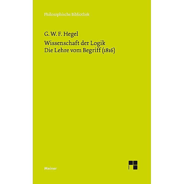 Wissenschaft der Logik. Zweiter Band.Tl.2, Georg Wilhelm Friedrich Hegel