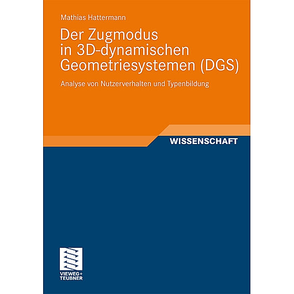 Wissenschaft / Der Zugmodus in 3D-dynamischen Geometriesystemen (DGS), Mathias Hattermann