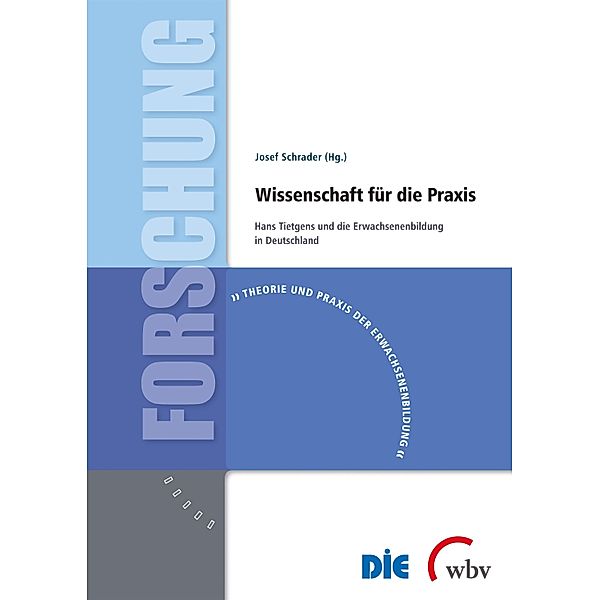 Wissenschaft für die Praxis / Theorie und Praxis der Erwachsenenbildung Bd.42