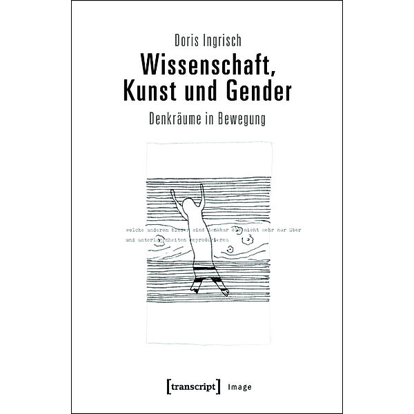 Wissenschaft, Kunst und Gender / Image Bd.44, Doris Ingrisch