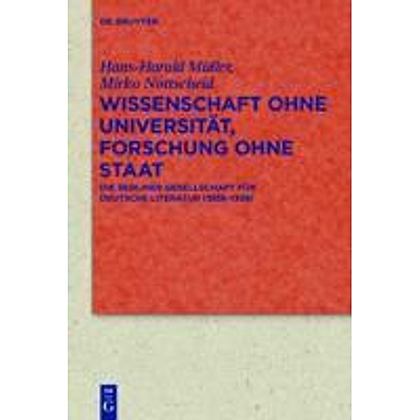 Wissenschaft ohne Universität, Forschung ohne Staat / Quellen und Forschungen zur Literatur- und Kulturgeschichte Bd.70 (304), Hans-Harald Müller, Mirko Nottscheid