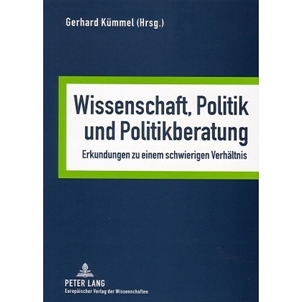 Wissenschaft, Politik und Politikberatung