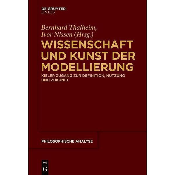 Wissenschaft und Kunst der Modellierung / Philosophische Analyse /Philosophical Analysis Bd.64