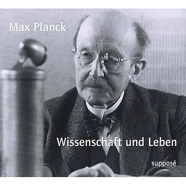 Wissenschaft und Leben, 2 Audio-CDs, Max Planck