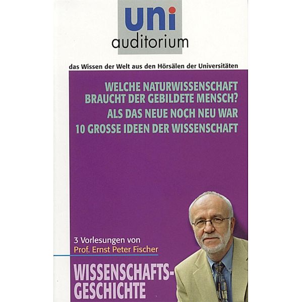 Wissenschaft und Mensch, Ernst Peter Fischer